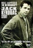 Whatever Happened To Kerouac? The Jack Kerouac Story