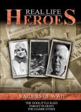 Real Life Heroes - Raiders Of World War II