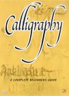 Calligraphy - A Complete Beginner's Guide