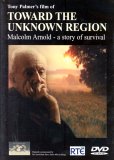 Toward the Unknown Region: Malcolm Arnold