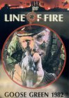 Line Of Fire - Goose Green 1982