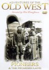 Adventures Of The Old West - Pioneers And The Promised Land