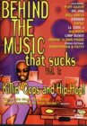 Behind The Music That Sucks - Vol. 1