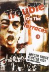 Trouble On The Terraces [1994]