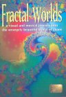Fractal Worlds - A Visual And Musical Journey Into The Strangely Beautiful World Of Chaos
