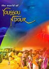 Youssou NDour - The World Of Youssou NDour