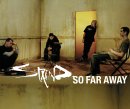 So Far Away [DVD] [SINGLE]