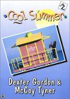 Cool Summer: Dexter Gordon & McCoy Tyner