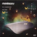 Grandaddy - El Caminos In The West