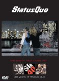 Status Quo - The Party Ain't Over Yet - 40 Years Of Status Quo