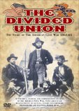 The Divided Union - The Story Of The American Civil War - 1861 To 1865