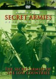 Europe's Secret Armies - Resisting Hitler - The Secret Armies Of The Low Countries