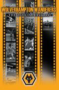 Wolverhampton Wanderers FC - Wolves The Official Story