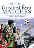 Football's Greatest Ever Matches