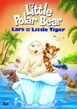 Little Polar Bear: Lars And The Little Tiger