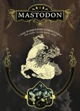 Mastodon - The Workhorse Chronicles