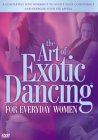 The Art Of Exotic Dancing For Everyday Women
