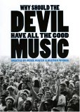 Why Should The Devil Have All The Good Music