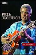 Phil Upchurch - Phil Upchurch In Concert