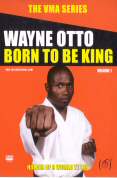 VMA Series - Wayne Otto Born To Be King - Vol.1