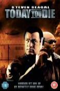 Today You Die [2005]