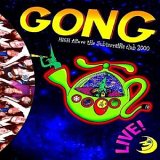 Gong - High Above the Subterrania Club 2000