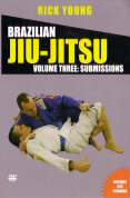 Brazilian Jiu-Jitsu - Vol. 3 - Submissions
