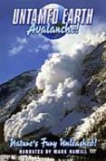 Untamed Earth - Avalanche!
