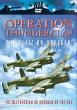Operation Thunderclap - The Blitz On Dresden