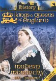 The Kings And Queens Of England - Modern Monarchy - 1837 To The Present [2004]