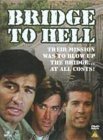 Bridge To Hell [1986]