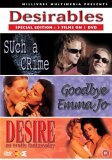Desirables - Such A Crime / Goodbye Emma Joe / Desire