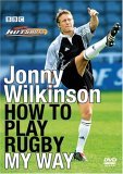 Jonny's Hotshots: How to Play Rugby My Way [2005]
