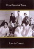 Blood, Sweat And Tears - Live In Concert