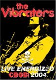 Vibrators, the - Live, Energized: CBGB's 2004