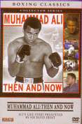Muhammad Ali - Then and Now