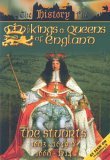 The Kings And Queens Of England - The Stuarts - 1603 To 1649 And 1660 To 1714 [2004]