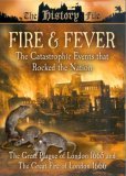 Fire And Fever - The Great Plague Of London 1665 / The Great Fire Of London 1666