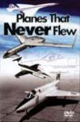 Planes That Never Flew