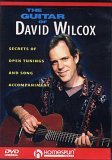 David Wilcox - Secrets Of Open Tunings And Song Accompaniment