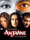 Anjaane - The Unknown [2005]