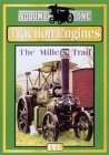 Traction Engines - The Millers Trail - Vol. 1