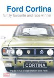 Ford Cortina Story - Family Favourite and Race Winner.