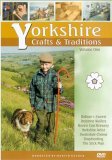 Yorkshire Crafts And Traditions - Vol. 1