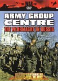 Scorched Earth - Army Group Centre - The Wehrmacht In Russia [1999]