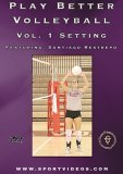 Play Better Volleyball Volume 1 - Setting