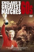 England's Greatest Ever Matches -  The 60s