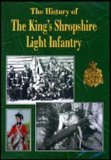 The History Of The King's Shropshire Light Infantry [2004]