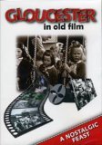 Gloucester In Old Film [2005]