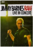 Jimmy Barnes - Raw, Live In Concert